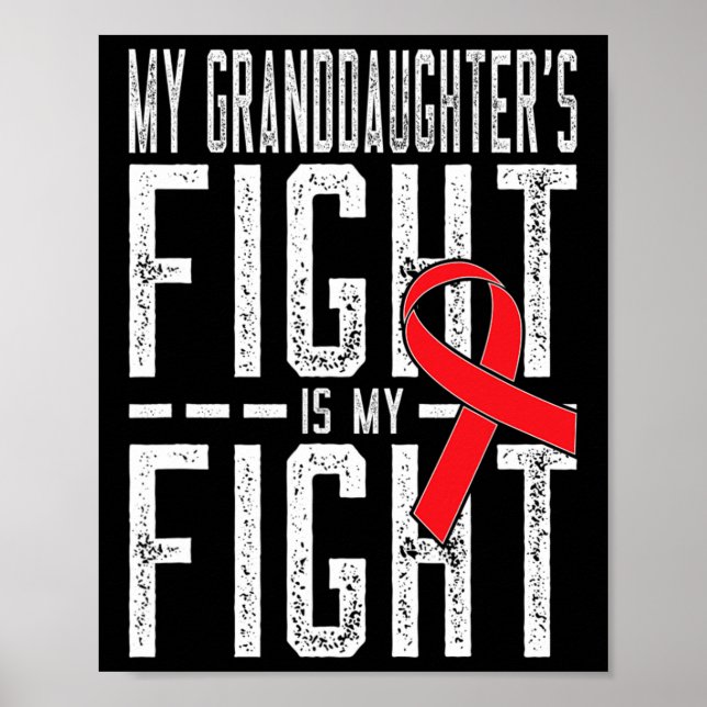 My Granddaughter's Fight is My Fight Blood Cancer  Poster (Front)