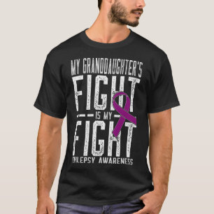 My Granddaughter's Fight Is My Fight Epilepsy Awar T-Shirt