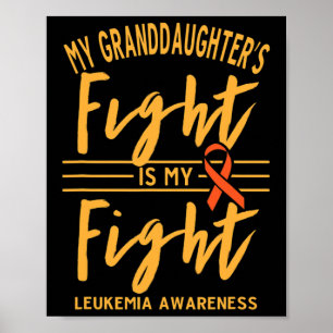 My Granddaughter's Fight Is My Fight Leukemia Awar Poster