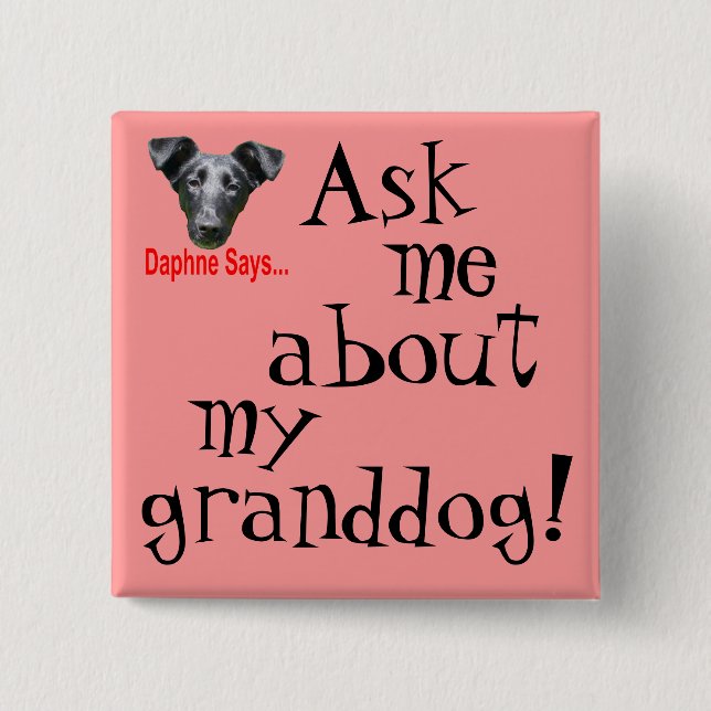 My Granddog? Button (Front)