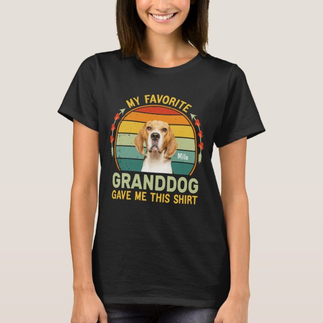 My Granddog Gave Me This Shirt, Funny Pet Gift T-Shirt (Front)