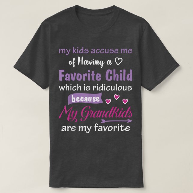 My Grandkids Are My Favorite Funny Tees for Grandm (Design Front)