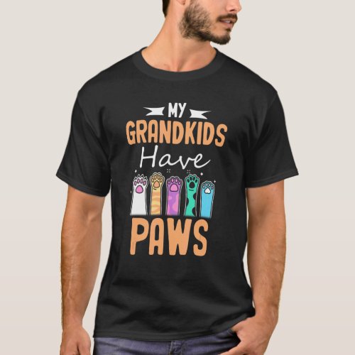 My Grandkids Have Paws  Dog Cat Grandma Grandpa T_Shirt