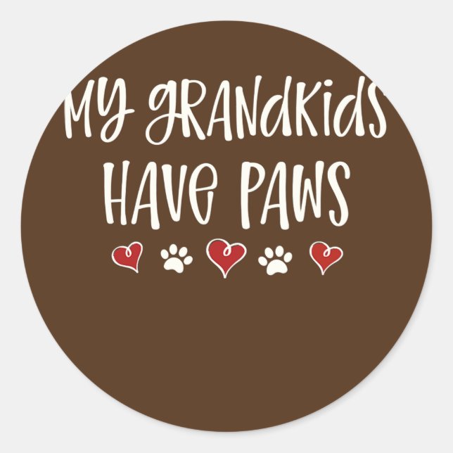 My Grandkids Have Paws Funny Dog Cat Grandma Classic Round Sticker (Front)