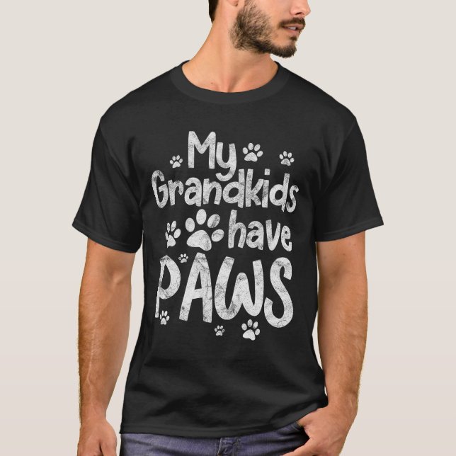 My Grandkids Have Paws Funny Dog Cat Grandma Grand T-Shirt (Front)