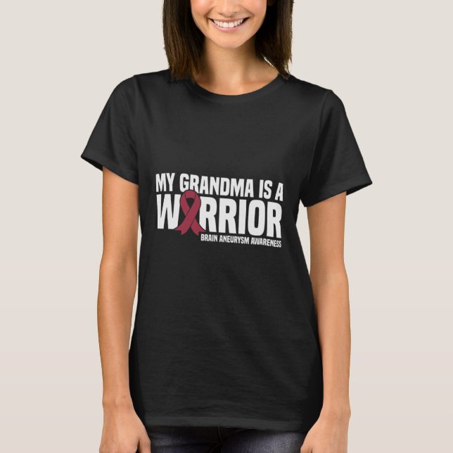 My Grandma is a Warrior Brain Aneurysm Awareness  T-Shirt (Front)