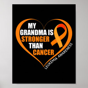 My Grandma Is Stronger Than Cancer Leukemia Awaren Poster