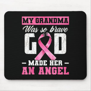 My Grandma Was So Brave God Made Her An Angel Brea Mouse Pad