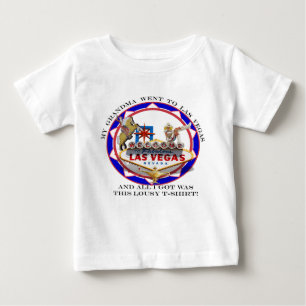 My Grandma went To Las Vegas..... Baby T-Shirt