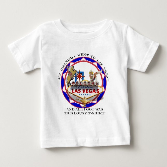 My Grandma went To Las Vegas..... Baby T-Shirt (Front)