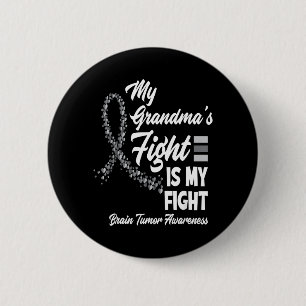 My Grandmas Fight Is My Fight Brain Tumor Button