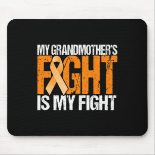 My Grandma's Fight is My Fight Leukemia Awareness  Mouse Pad
