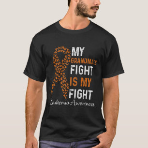 My Grandma's Fight Is My Fight Leukemia Cancer Awa T-Shirt