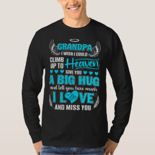 My Grandpa A Big Hug Tell You How Much I Love & Mi T-Shirt