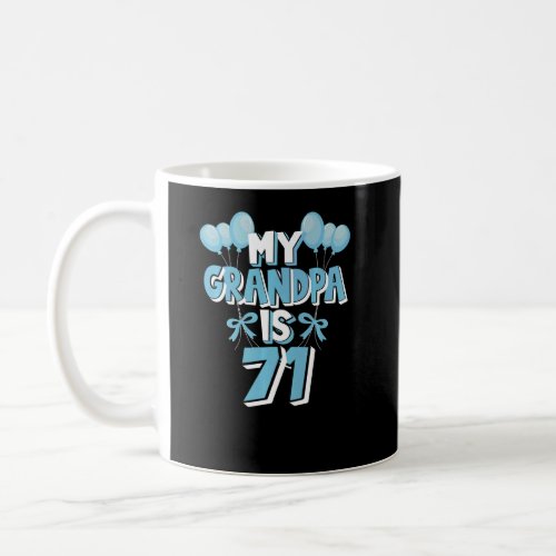 My Grandpa Is 71 Years Old Grandad 71st Birthday  Coffee Mug