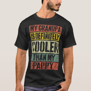 My GrandPa Is Definitely Cooler Than My Pappy Retr T-Shirt