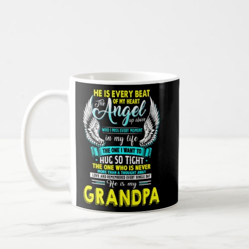 My Grandpa Is Every Beat Of My Heart The Angel Up  Coffee Mug
