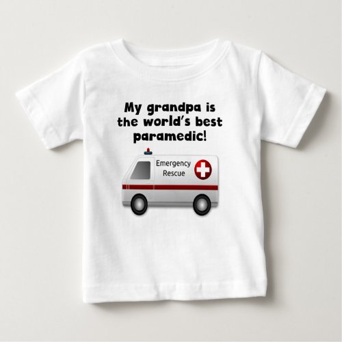 My Grandpa Is The Words Best Paramedic Baby T_Shirt