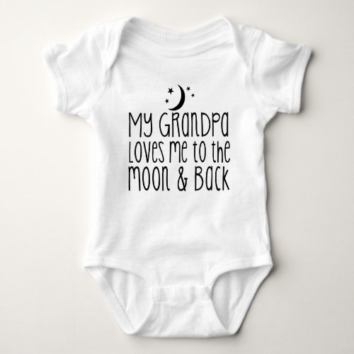 My Grandpa Loves Me To The Moon  Back Baby Baby Bodysuit