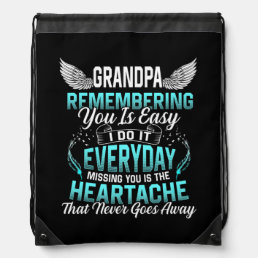 My Grandpa Remembering Is Easy Missing You Is The Drawstring Bag