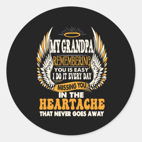 My Grandpa Remembering You Is Easy I Do It Classic Round Sticker