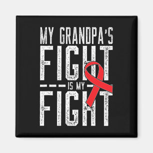 My Grandpa's Fight Is My Fight Blood Cancer Awaren Magnet