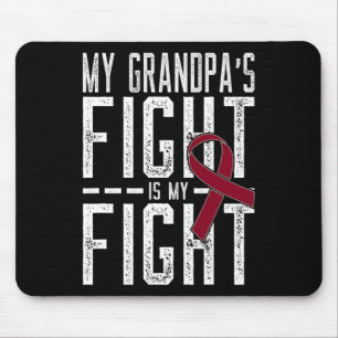 My Grandpa's Fight is My Fight Sickle Cell Anemia  Mouse Pad