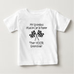 My Grandpas Muscle Car Is Faster Than Your Grandpa Baby T-shirt at Zazzle