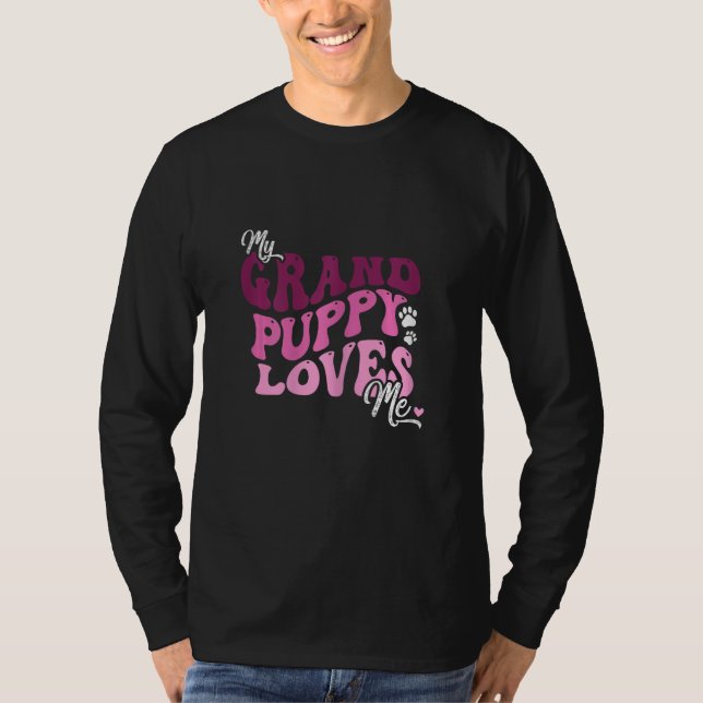 My Grandpuppy Loves Me Grandma of Dogs Mom Pet T-Shirt (Front)