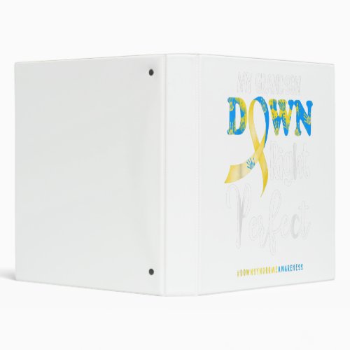 My grandson down right perfect down syndrome gift 3 ring binder