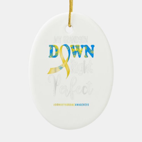 My grandson down right perfect down syndrome gift ceramic ornament