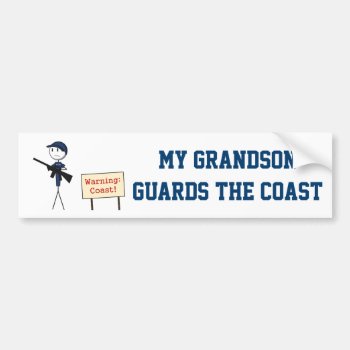 "my Grandson Guards The Coast" Bumper Sticker by clawofknowledge at Zazzle