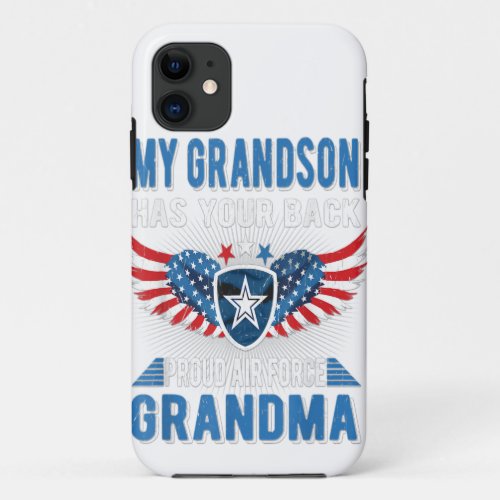 My grandson has your back proud air grandma gift iPhone 11 case