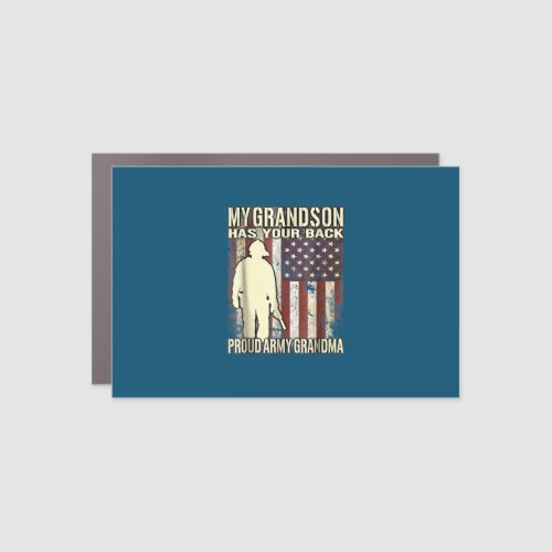 My Grandson Has Your Back _ Proud Army Grandma Car Magnet