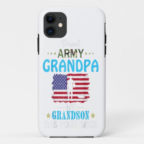 My Grandson Has Your Back_Proud Army Grandpa Gift iPhone 11 Case