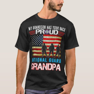 My Grandson Has Your Back Proud National Guard Gra T-Shirt