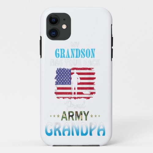 My Grandson Has Your Back_US Flag Proud Army Gift iPhone 11 Case