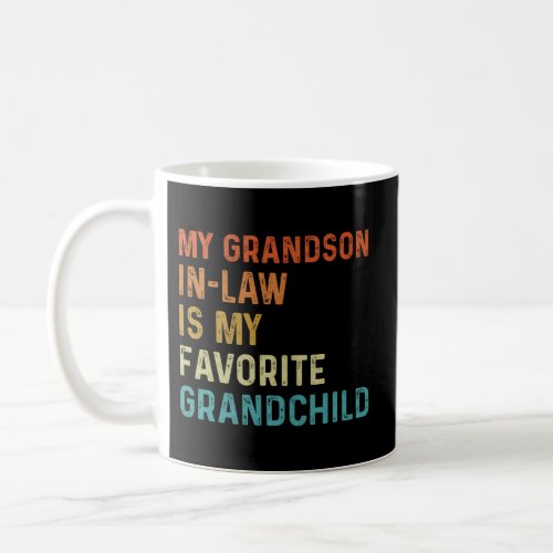 My Grandson In Law Is My Favorite Grandchild Coffee Mug