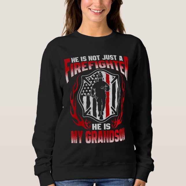 My Grandson Is A Firefighter Proud Fire Grandma Gr Sweatshirt (Front)
