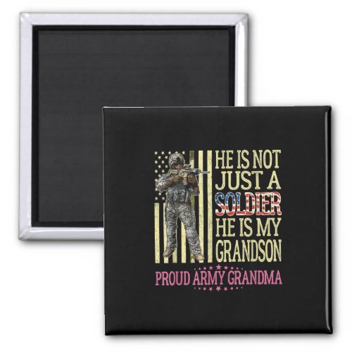 My Grandson Is A Soldier Proud Army Grandma Magnet
