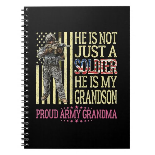 My Grandson Is A Soldier Proud Army Grandma Notebook