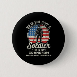 My Grandson Is A Soldier Quote Proud Army Grandma Button