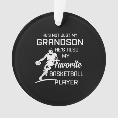 My Grandson Is My Favorite Basketball Player Ornament