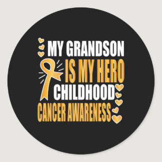 My Grandson is my hero  Childhood Cancer Awareness Classic Round Sticker