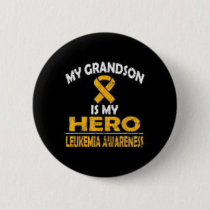 MY GRANDSON IS MY HERO LEUKEMIA AWARENESS T SHIRT BUTTON