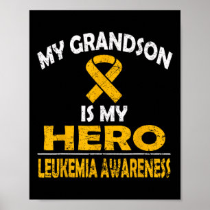 My Grandson Is My Hero Leukemia Awareness T Shirt Poster