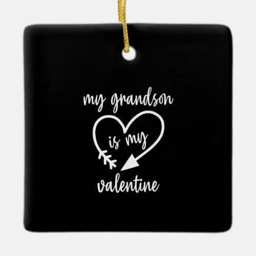 My Grandson Is My Valentine Cute Valentines Day Ceramic Ornament