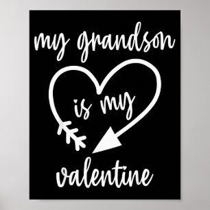 My Grandson Is My Valentine Cute Valentines Day  Poster