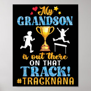 My Grandson Is Out There On That Track Help Proud  Poster