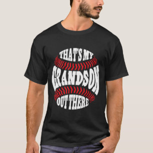 My Grandson Out There Baseball Grandma Mothers Day T-Shirt